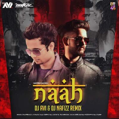 Hardy Sandhu - Naah - DJ Avi & DJ Nafizz Remix